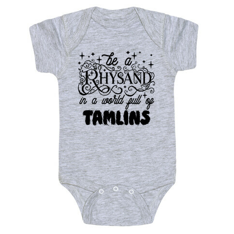 Be A Rhysand in a World Full of Tamlins Baby One-Piece