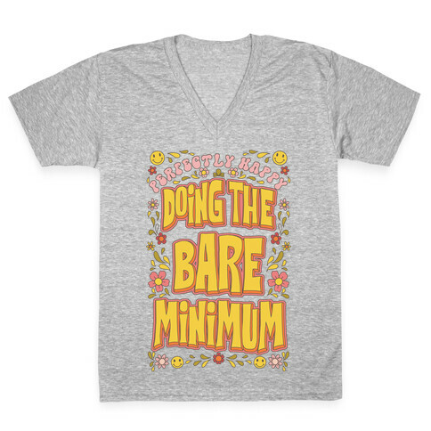 Perfectly Happy Doing the Bare Minimum V-Neck Tee Shirt