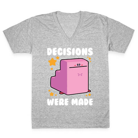 Decisions Were Made V-Neck Tee Shirt