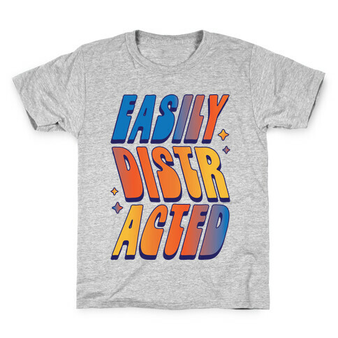 Easily Distracted Kids T-Shirt