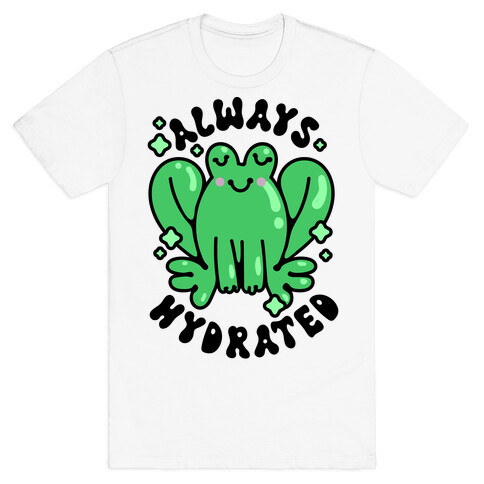 Always Hydrated Frog  T-Shirt