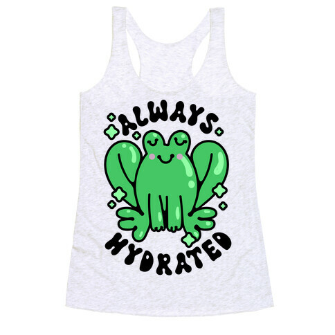 Always Hydrated Frog  Racerback Tank Top