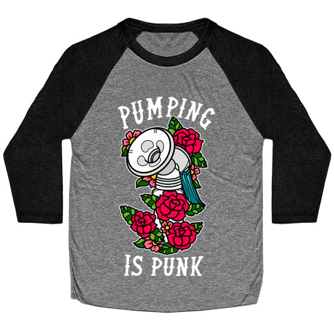 Pumping Is Punk Baseball Tee