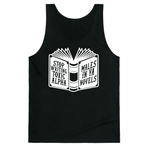 Stop Writing Toxic Alpha Males Tank Top