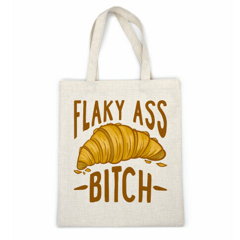 Flaky Ass Bitch Casual Tote