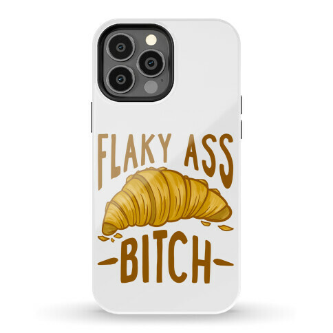Flaky Ass Bitch Phone Case