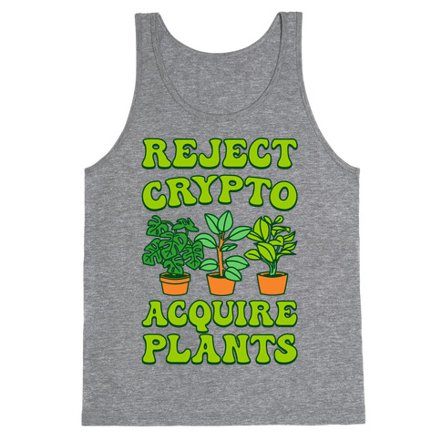 Reject Crypto Acquire Plants Tank Top