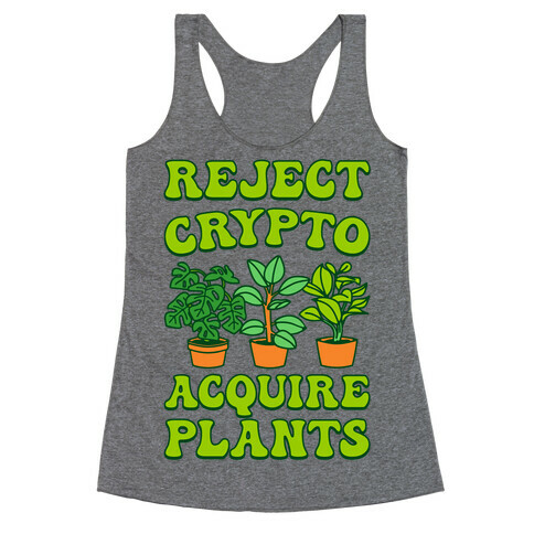 Reject Crypto Acquire Plants Racerback Tank Top