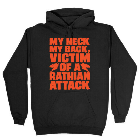 My Neck My Back Victim of A Rathian Attack Parody Hooded Sweatshirt