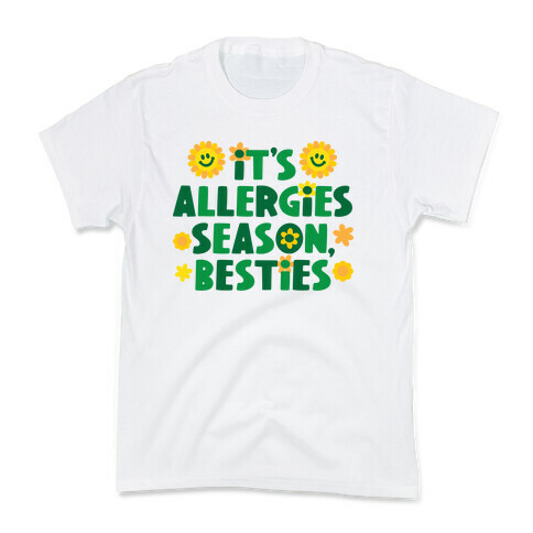 It's Allergies Season, Besties Kids T-Shirt