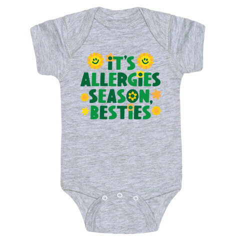 It's Allergies Season, Besties Baby One-Piece