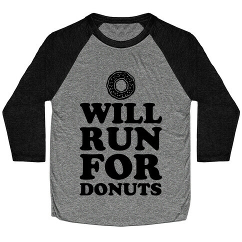 Will Run for Donuts Baseball Tee