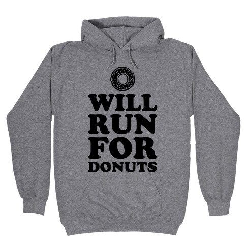 Will Run for Donuts Hooded Sweatshirt