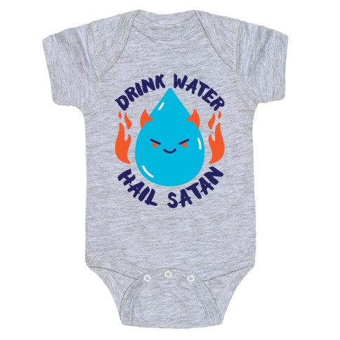 Drink Water Hail Satan Baby One-Piece