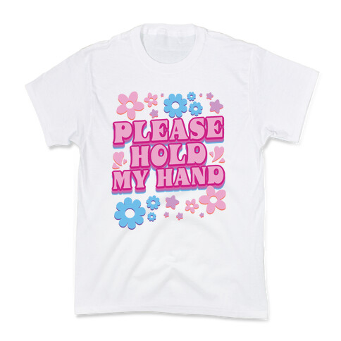 Please Hold My Hand Kids T-Shirt