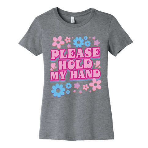 Please Hold My Hand Womens T-Shirt