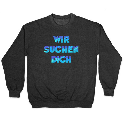 Wir Suchen Dich Parody Pullover