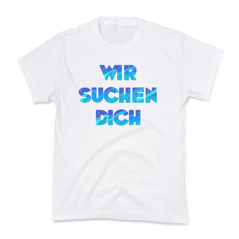 Wir Suchen Dich Parody Kids T-Shirt