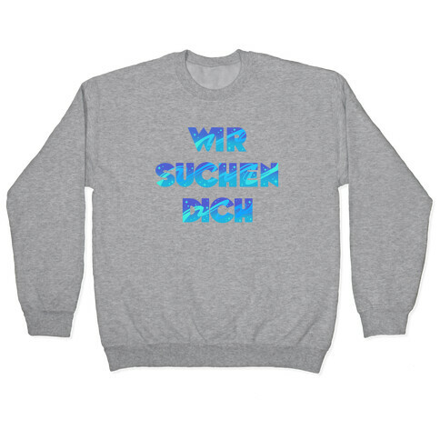 Wir Suchen Dich Parody Pullover