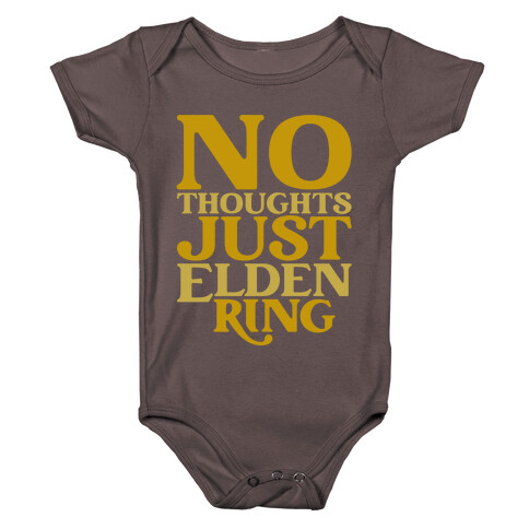 No Thoughts Just Elden Ring Parody Baby One-Piece