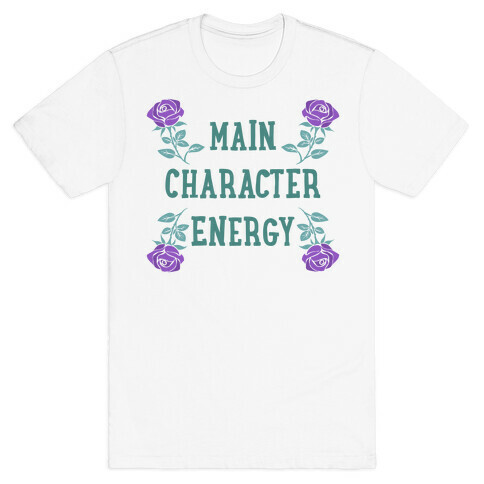 Main Character Energy T-Shirt