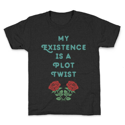 My Existence Is A Plot Twist Kids T-Shirt
