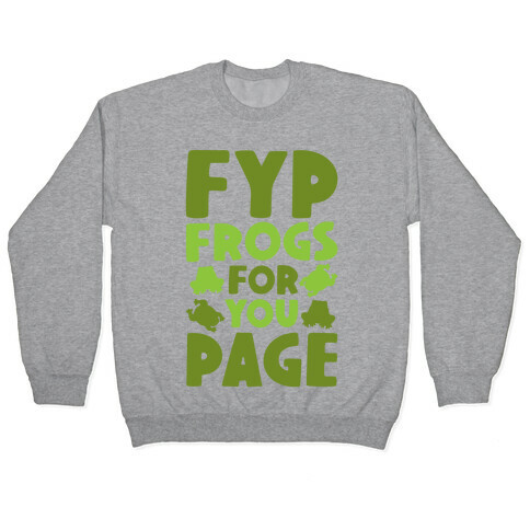 FYP Frogs For You Page Parody Pullover
