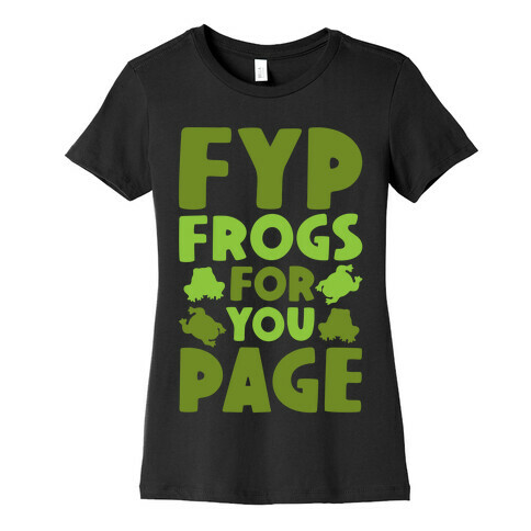 FYP Frogs For You Page Parody Womens T-Shirt