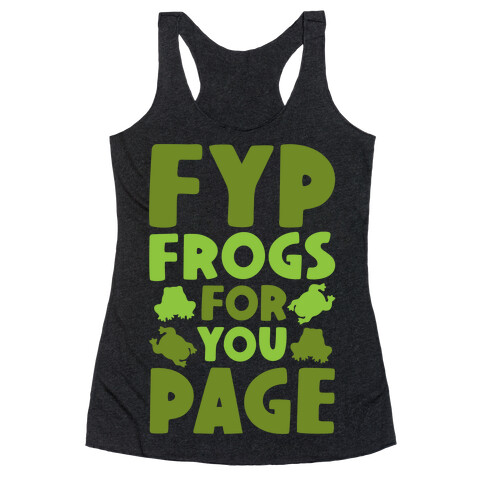 FYP Frogs For You Page Parody Racerback Tank Top