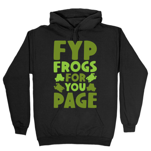 FYP Frogs For You Page Parody Hooded Sweatshirt