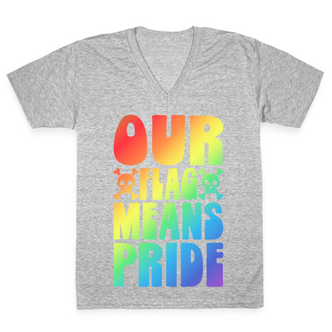 Our Flag Means Pride V-Neck Tee Shirt