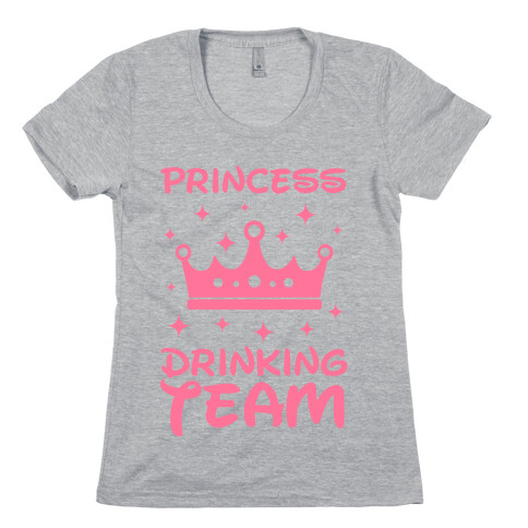 Princess Drinking Team Womens T-Shirt