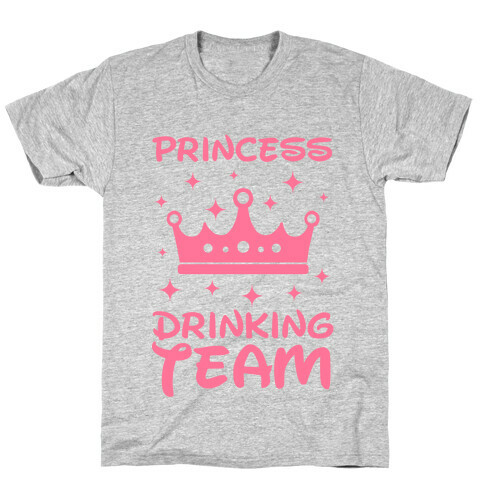 Princess Drinking Team T-Shirt
