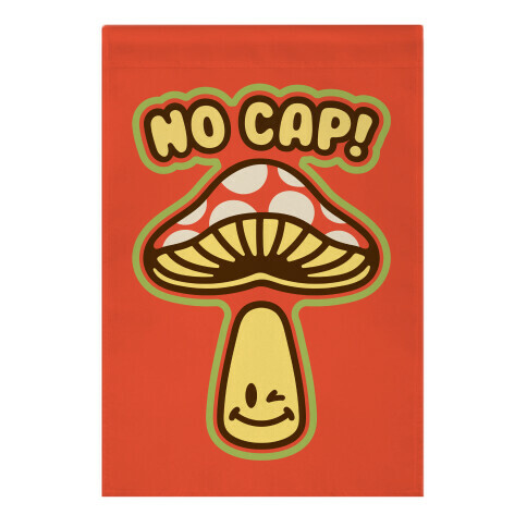 No Cap Mushroom Parody Garden Flag