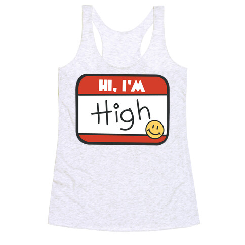 Hi, I'm High Name Tag Racerback Tank Top