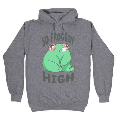 So Froggin' High Hooded Sweatshirt
