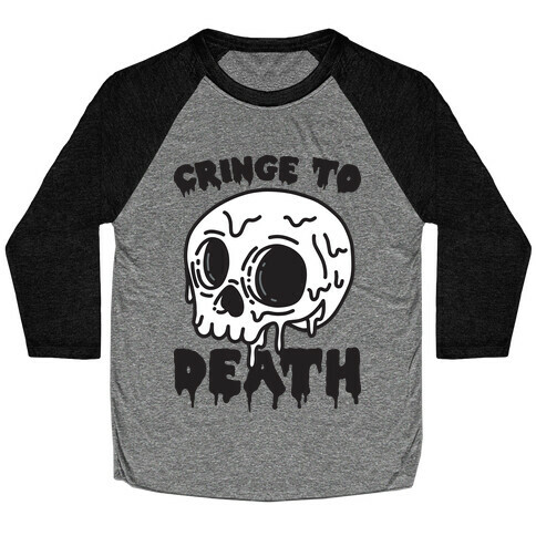 Cringe To Death Skull Baseball Tee