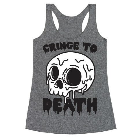 Cringe To Death Skull Racerback Tank Top