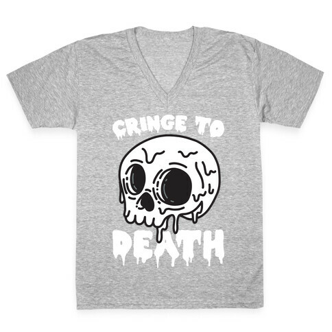Cringe To Death V-Neck Tee Shirt