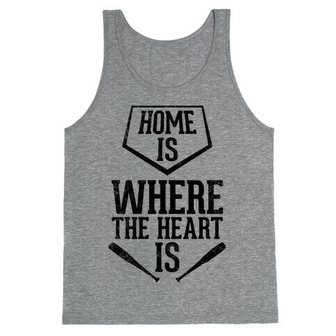 Home Is Where The Heart Is (Vintage) Tank Top