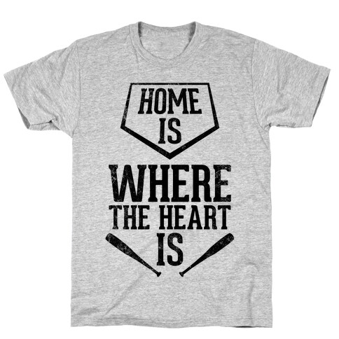 Home Is Where The Heart Is (Vintage) T-Shirt