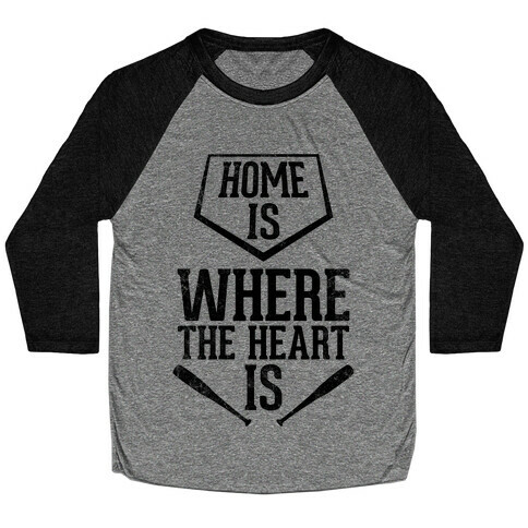 Home Is Where The Heart Is (Vintage) Baseball Tee