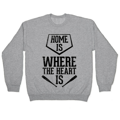 Home Is Where The Heart Is (Vintage) Pullover