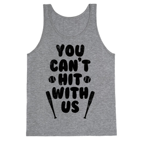 You Can't Hit With Us (Vintage) Tank Top