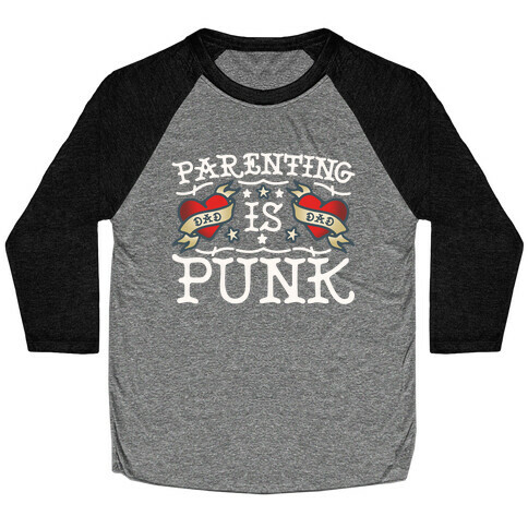 Parenting Is Punk Dad Baseball Tee