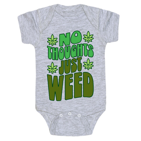 No Thoughts Just Weed Baby One-Piece