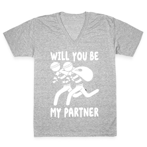 Will You Be My Partner? V-Neck Tee Shirt