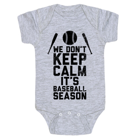 We Don't Keep Calm, It's Baseball Season (Vintage) Baby One-Piece