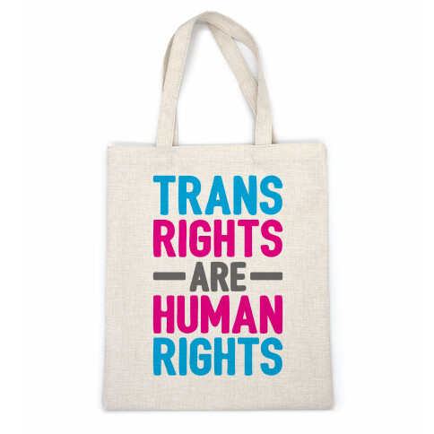 Trans Rights Are Human Rights Casual Tote
