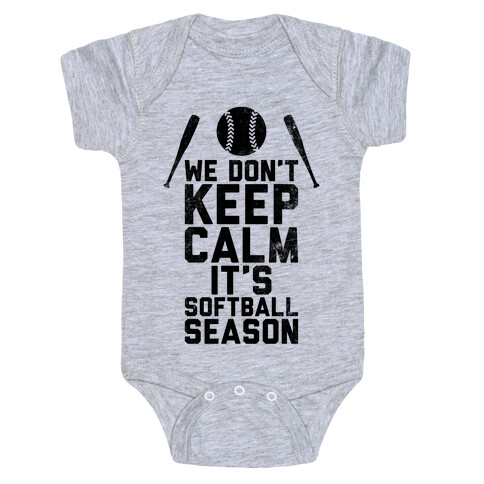 We Don't Keep Calm, It's Softball Season (Vintage) Baby One-Piece
